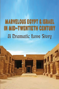 Marvelous Egypt & Israel In Mid-Twentieth Century