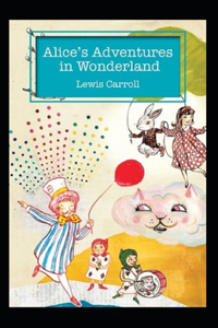 Alice's Adventures in Wonderland Annotated
