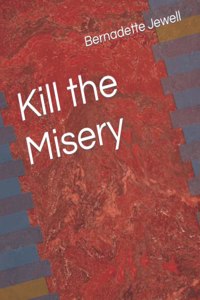 Kill the Misery