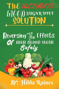 The Ultimate Blood Sugar Diet Solution