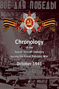 October of 1941: Chronology of the Soviet Aircraft Industry during the Great Patriotic War