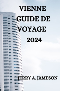 Vienne Guide de Voyage 2024