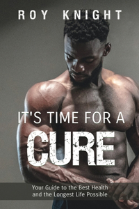 It's Time for a Cure