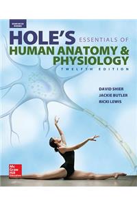 Shier, Hole's Essentials of Human Anatomy & Physiology (C) 2015, 12e, Student Edition (Reinforced Binding)
