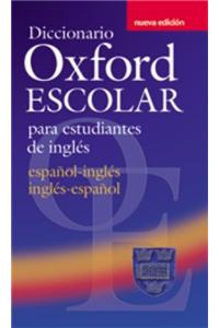 Diccionario Oxford Escolar para Estudiantes de Ingles (Espanol-Ingles / Ingles-Espanol)