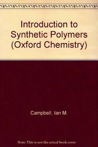 Introduction to Synthetic Polymers (Oxford chemistry series) Paperback â€“ 10 March 1994