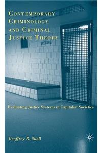 Contemporary Criminology and Criminal Justice Theory