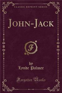 John-Jack (Classic Reprint)