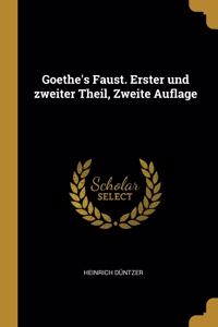 Goethe's Faust. Erster und zweiter Theil, Zweite Auflage