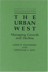 The Urban West: Managing Growth and Decline