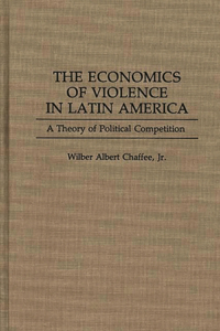 Economics of Violence in Latin America
