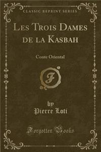 Les Trois Dames de la Kasbah