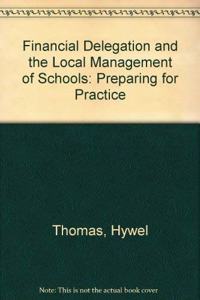 Financial Delegation and the Local Management of Schools Paperback â€“ 1 January 1989