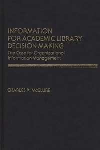 Information for Academic Library Decision Making