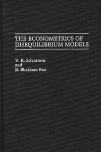 The Econometrics of Disequilibrium Models