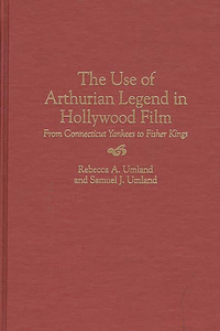 Use of Arthurian Legend in Hollywood Film