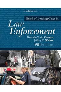 Briefs of Leading Cases in Law Enforcement