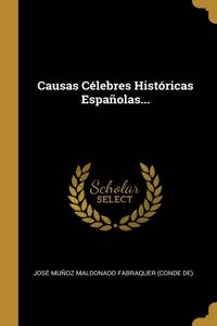 Causas Célebres Históricas Españolas...
