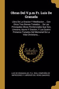 Obras Del V.p.m Fr. Luis De Granada