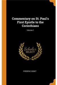 Commentary on St. Paul's First Epistle to the Corinthians; Volume 1