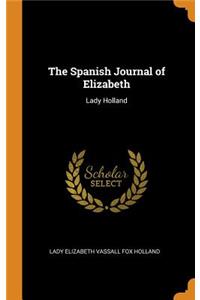 The Spanish Journal of Elizabeth: Lady Holland