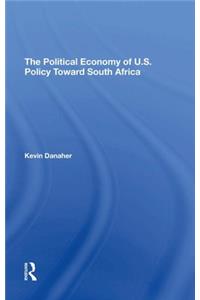 The Political Economy Of U.s. Policy Toward South Africa