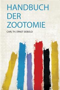 Handbuch Der Zootomie