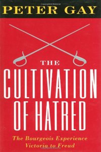 The Cultivation of Hatred â€“ The Bourgeios Experience â€“ Victoria To Freud (Bourgeois Experience)