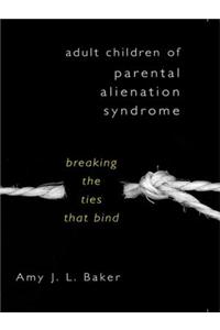 Adult Children of Parental Alienation Syndrome