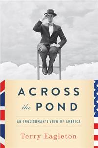 Across the Pond: An Englishman's View of America