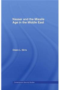 Nasser and the Missile Age in the Middle East