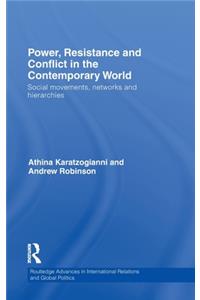 Power, Resistance and Conflict in the Contemporary World