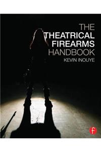 Theatrical Firearms Handbook