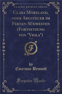 Clara Moreland, Oder Abenteuer Im Fernen Südwesten (Fortsetzung Von 