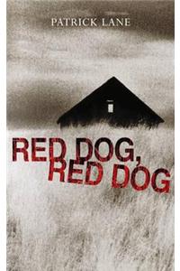Red Dog, Red Dog