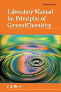 Laboratory Manual for Principles of General Chemistry (Laboratory Manual for Priniciples of General Chemistry)