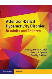 Attention-Deficit Hyperactivity Disorder in Adults and Children