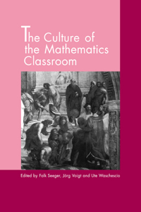 Culture of the Mathematics Classroom