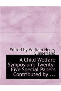 A Child Welfare Symposium