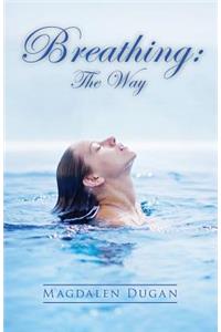 Breathing: The Way