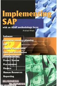 Implementing SAP with an ASAP Methodology Focus