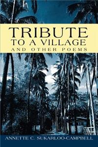 Tribute to a Village: And Other Poems