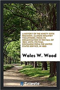 History of the Ninety-Fifth Regiment, Illinois Infantry Volunteers
