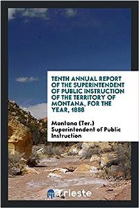 TENTH ANNUAL REPORT OF THE SUPERINTENDEN