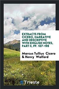Extracts from Cicero, Narrative and Descriptive with English Notes, Part II, Pp. 107-198