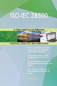 ISO-IEC 38500 A Clear and Concise Reference