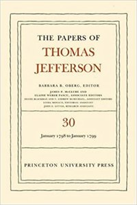 Papers of Thomas Jefferson, Volume 30: 1 January 1798 to 31 January 1799