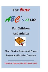 New ABC's of Life for Children and Adults