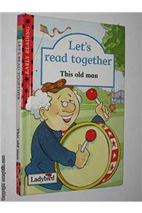 Let's Read Together: This Old Man
