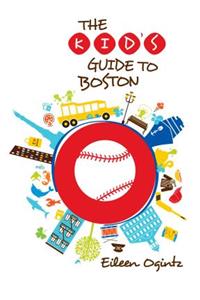 Kid's Guide to Boston